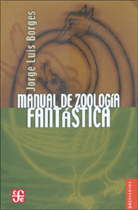 Libro Manual de zoología fantástica de Jorge Luis Borges – Fondo de Cultura Económica de Argentina