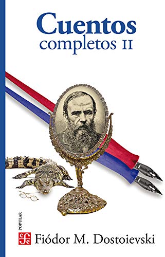 Libro Cuentos completos II de Fiódor M. Dostoievski – Fondo de Cultura  Económica de Argentina